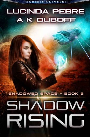 [Shadowed Space 02] • Shadow Rising